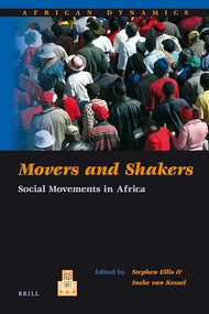 Movers and Shakers (Social Movements in Africa) by Stephen Ellis, Ineke van Kessel, 9789004180130