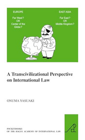 A Transcivilizational Perspective on International Law by Yasuaki Onuma, 9789004186897
