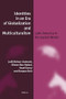 Identities in an Era of Globalization and Multiculturalism (Latin America in the Jewish World) by Judit Bokser Liwerant, Eliezer Ben-Rafael, Yosef Gorny, Raanan Rein, 9789004194021