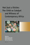Not Just a Victim: The Child as Catalyst and Witness of Contemporary Africa by Sandra Evers, Catrien Notermans, Erik van Ommering, 9789004204003