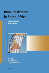 Rural Resistance in South Africa (The Mpondo Revolts after Fifty Years) by Thembela Kepe, Lungisile Ntsebeza, 9789004214460