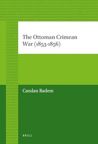 The Ottoman Crimean War (1853-1856) by Candan Badem, 9789004226845