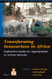 Transforming Innovations in Africa (Explorative Studies on Appropriation in African Societies) by Jan-Bart Gewald, André Leliveld, Iva Peša, 9789004245235