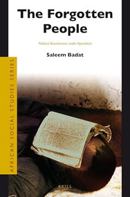 The Forgotten People (Political Banishment under Apartheid) by Saleem Badat, 9789004246331