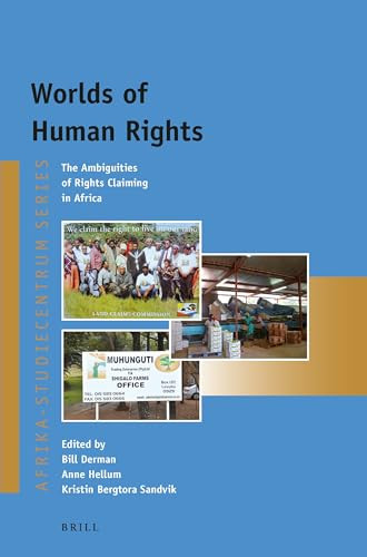 Worlds of Human Rights (The Ambiguities of Rights Claiming in Africa) by Bill Derman, Anne Hellum, Kristin Sandvik, 9789004246478