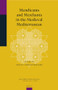 Mendicants and Merchants in the Medieval Mediterranean by Taryn E.L. Chubb, Emily D. Kelley, 9789004249769