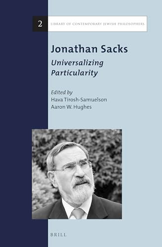 Jonathan Sacks: Universalizing Particularity by Hava Tirosh-Samuelson, Aaron W. Hughes, 9789004257214