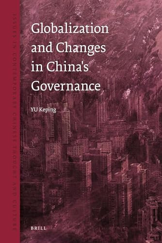 Globalization and Changes in China's Governance by Keping Yu, 9789004250307