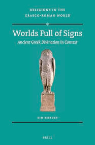 Worlds Full of Signs (Ancient Greek Divination in Context) by Kim Beerden, 9789004464223