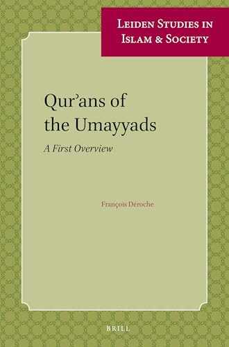 Qur'ans of the Umayyads (A First Overview) by François Déroche, 9789004255654