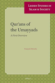 Qur'ans of the Umayyads (A First Overview) by François Déroche, 9789004255654