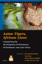 Asian Tigers, African Lions (Comparing the Development Performance of Southeast Asia and Africa) by Bernard Berendsen, Ton Dietz, H.G.C. Schulte Nordholt, Roel van der Veen, 9789004256538