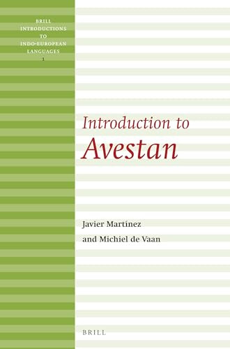 Introduction to Avestan by Michiel de Vaan, Javier Martínez García, 9789004258099