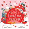 Who Loves the Dragon? by Clever Publishing, Samara Hardy, Bianca Schulze, 9781951100438