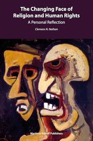 The Changing Face of Religion and Human Rights (A Personal Reflection) by Clemens Nathan, 9789004260863
