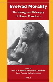 Evolved Morality: The Biology and Philosophy of Human Conscience by Frans de Waal, 9789004268166