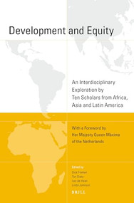 Development and Equity (An Interdisciplinary Exploration by Ten Scholars from Africa, Asia and Latin America) by Dick Foeken, Ton Dietz, Leo de Haan, Linda Johnson, 9789004267909