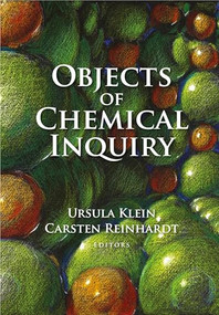 Objects of Chemical Inquiry by Ursula Klein, Carsten Reinhardt, 9789004274969