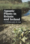 Aquatic Plants in Britain and Ireland by C.D. Preston, J.M. Croft, 9789004277298