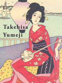Takehisa Yumeji by Chris Uhlenbeck, Maureen de Vries, Nozomi Naoi, Sabine Schenk, 9789004279827