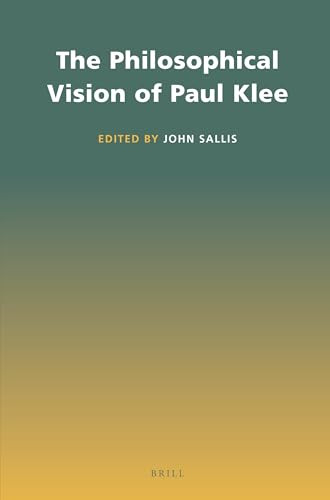 The Philosophical Vision of Paul Klee by John Sallis, 9789004280212