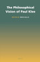 The Philosophical Vision of Paul Klee by John Sallis, 9789004280212
