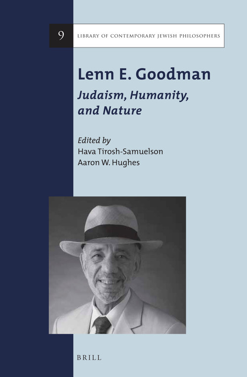 Lenn E. Goodman: Judaism, Humanity, and Nature by Hava Tirosh-Samuelson, Aaron W. Hughes, 9789004280755