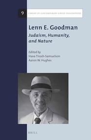 Lenn E. Goodman: Judaism, Humanity, and Nature by Hava Tirosh-Samuelson, Aaron W. Hughes, 9789004280755