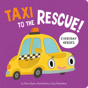 Taxi to the Rescue! by Anastasia Volkova, Clever Publishing, Elena Ulyeva, 9798888671740