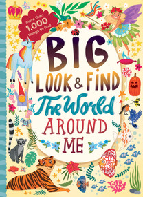 Big Look & Find: The World Around Me by Anastasia Druzhininskaya, Clever Publishing, 9798888671764