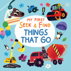 My First Seek & Find: Things That Go by Sonya Korobkova, Clever Publishing, 9798888671825