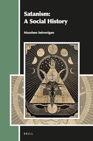 Satanism: A Social History by Massimo Introvigne, 9789004710061