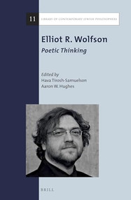 Elliot R. Wolfson: Poetic Thinking by Hava Tirosh-Samuelson, Aaron W. Hughes, 9789004291041