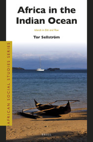 Africa in the Indian Ocean (Islands in Ebb and Flow) by Tor Sellström, 9789004291140