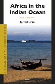 Africa in the Indian Ocean (Islands in Ebb and Flow) by Tor Sellström, 9789004291140