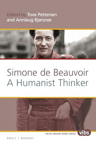 Simone de Beauvoir -- A Humanist Thinker by Tove Pettersen, Annlaug Bjørsnøs, 9789004294400