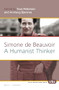 Simone de Beauvoir -- A Humanist Thinker by Tove Pettersen, Annlaug Bjørsnøs, 9789004294400