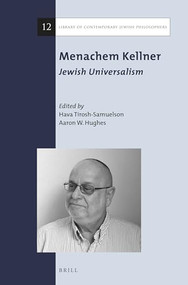 Menachem Kellner: Jewish Universalism by Hava Tirosh-Samuelson, Aaron W. Hughes, 9789004298293