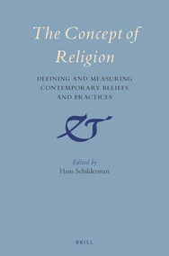 The Concept of Religion (Defining and Measuring Contemporary Beliefs and Practices) by Hans Schilderman, 9789004299306