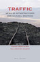 Traffic (Media as Infrastructures and Cultural Practices) by Marion Näser-Lather, Christoph Neubert, 9789004299801