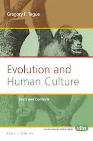 Evolution and Human Culture (Texts and Contexts) by Gregory F. Tague, 9789004305366