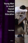 Young Men in Israeli Haredi Yeshiva Education (The Scholars' Enclave in Unrest) by Yohai Hakak, 9789004305502