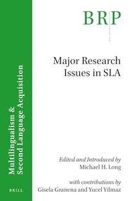 Major research issues in SLA by Michael Long, Gisela Granena, Yucel Yilmaz, 9789004311701