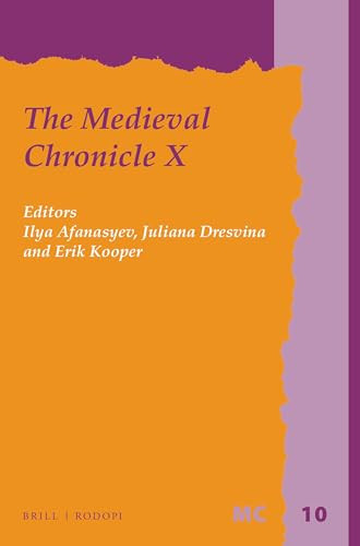 The Medieval Chronicle X by Ilya Afanasyev, Juliana Dresvina, Erik S. Kooper, 9789004311916