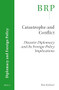 Catastrophe and Conflict (Disaster Diplomacy and Its Foreign Policy Implications) by Ilan Kelman, 9789004316133
