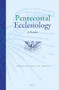 Pentecostal Ecclesiology (A Reader) by Chris Green, 9789004316249
