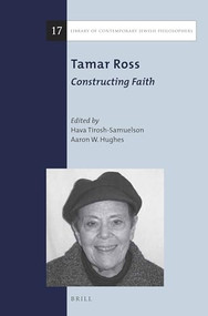 Tamar Ross: Constructing Faith by Hava Tirosh-Samuelson, Aaron W. Hughes, 9789004317383