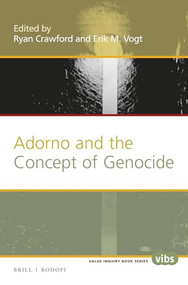 Adorno and the Concept of Genocide by Ryan Crawford, Erik Vogt, 9789004321472