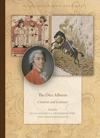 The Diez Albums (Contexts and Contents) by Julia Gonnella, Friederike Weis, Christoph Rauch, 9789004699762