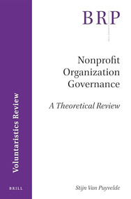 Nonprofit Organization Governance (A Theoretical Review) by Stijn Van Puyvelde, 9789004321755